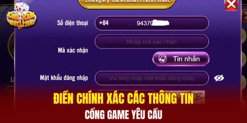 Điền chính xác các thông tin cổng game yêu cầu