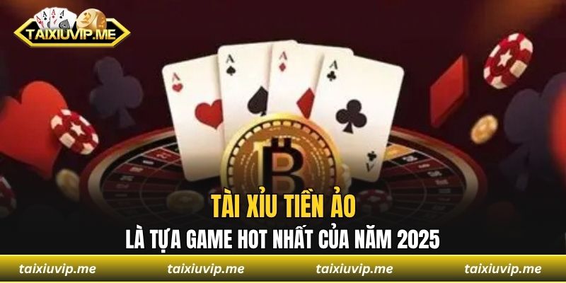 Tài xỉu tiền ảo